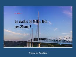 diaporama pps 20 ans du viaduc de Millau