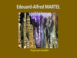 diaporama pps Edouard Alfred Martel spéléologue